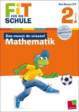 Fit für die Schule: Das musst du wissen! Mathematik 2. Klasse