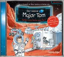 Der kleine Major Tom. Hörspiel 5: Gefährliche Reise zum Mars