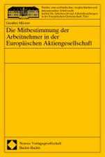 Die Mitbestimmung der Arbeitnehmer in der Europäischen Aktiengesellschaft