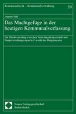 Das Machtgefüge der heutigen Kommunalverfassung