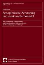 Schopferische Zerstorung Und Struktureller Wandel: Wie Beeinflussen Kapitalbildung Und Kapitalmarktunvollkommenheiten Die Beschaftigungsentwicklung?