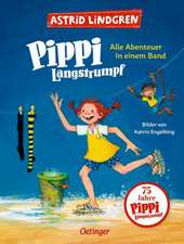 Pippi Langstrumpf. Alle Abenteuer in einem Band