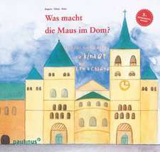 Was macht die Maus im Dom