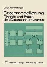 Datenmodellierung: Theorie und Praxis des Datenbankentwurfs: Theorie und Praxis des Datenbankentwurfes