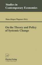 On the Theory and Policy of Systemic Change