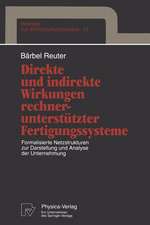 Direkte und indirekte Wirkungen rechnerunterstützter Fertigungssysteme: Formalisierte Netzstrukturen zur Darstellung und Analyse der Unternehmung