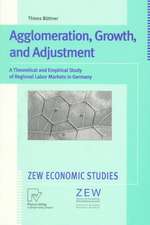 Agglomeration, Growth, and Adjustment: A Theoretical and Empirical Study of Regional Labor Markets in Germany