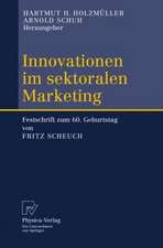 Innovationen im sektoralen Marketing: Festschrift zum 60. Geburtstag von Fritz Scheuch