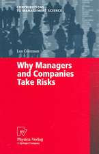 Why Managers and Companies Take Risks