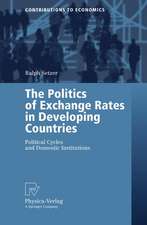 The Politics of Exchange Rates in Developing Countries: Political Cycles and Domestic Institutions