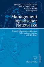 Management logistischer Netzwerke: Entscheidungsunterstützung, Informationssysteme und OR-Tools