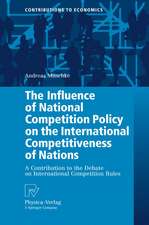 The Influence of National Competition Policy on the International Competitiveness of Nations: A Contribution to the Debate on International Competition Rules