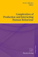 Complexities of Production and Interacting Human Behaviour