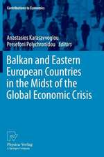 Balkan and Eastern European Countries in the Midst of the Global Economic Crisis