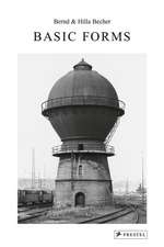 Bernd and Hilla Becher: Basic Forms