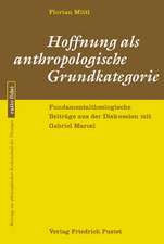 Hoffnung als anthropologische Grundkategorie