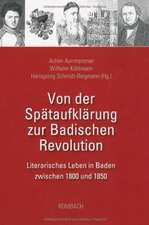 Von der Spätaufklärung zur Badischen Revolution