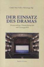 Der Einsatz des Dramas