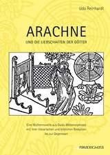 Arachne und die Liebschaften der Götter