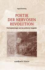 Poetik der nervösen Revolution