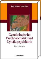 Gynäkologische Psychosomatik und Gynäkopsychiatrie