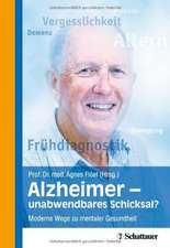 Alzheimer - unabwendbares Schicksal?