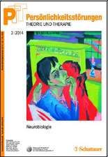 Persönlichkeitsstörungen PTT/ Persönlichkeitsstörungen - Theorie und Therapie, Bd. 3/2014: Neurobiologie