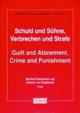 Schuld und Sühne, Verbrechen und Strafe / Guilt and Atonement, Crime and Punishment