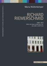 Richard Riemerschmid: (1868 - 1957) Nicht Die Kunst Schafft Den Stil, Das Leben Schafft Ihn