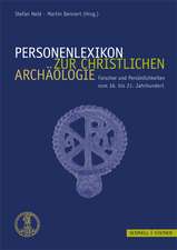 Personenlexikon Zur Christlichen Archaologie: Forscher Und Personlichkeiten Vom 16. Bis Zum 21. Jahrhundert (2 Bande)