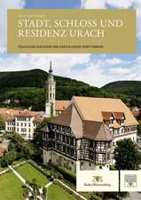 Neue Forschungen. Stadt, Schloss Und Residenz Urach: Daten Und Bilder Zu Seinem Wirken in Wurzburg, Berlin Und Munchen