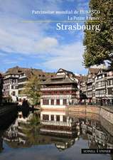 Strasburgo: Patrimonio Dell'unesco / Il Quartiere Della Petite France