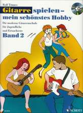 Die moderne Gitarrenschule für Jugendliche und Erwachsene 02. Gitarre.