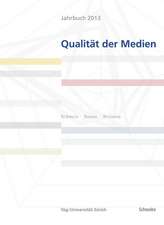 Jahrbuch Qualität der Medien 2013