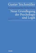 Neue Grundlegung der Psychologie und Logik