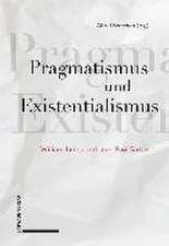 Pragmatismus und Existentialismus