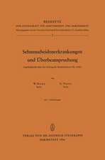 Sehnenscheidenerkrankungen und Überbeanspruchung: Ergebnisbericht über den Auftrag des Bundesministers für Arbeit