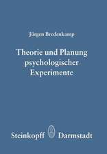 Theorie und Planung Psychologischer Experimente