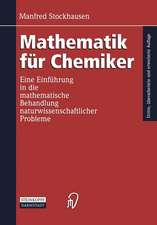 Mathematik für Chemiker: Eine Einführung in die mathematische Behandlung naturwissenschaftlicher Probleme