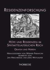 Hofe Und Residenzen Im Spatmittelalterlichen Reich: Grafen Und Herren