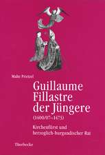 Guillaume Fillastre Der Jungere (1400/07-1473): Kirchenfurst Und Herzoglich-Burgundischer Rat