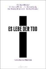 Es lebe der Tod