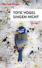 Tote Vögel singen nicht