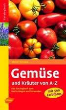 Gemüse und Kräuter von A - Z