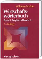 Wirtschaftswörterbuch 1. Englisch-Deutsch