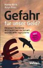 Gefahr für unser Geld?