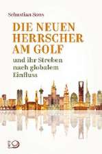 Die neuen Herrscher am Golf