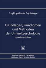 Grundlagen, Paradigmen und Methoden der Umweltpsychologie