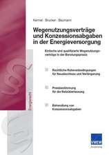 Wegenutzungsverträge und Konzessionsabgaben in der Energieversorgung