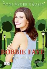 Bobbie Faye 03. Alles wird gut